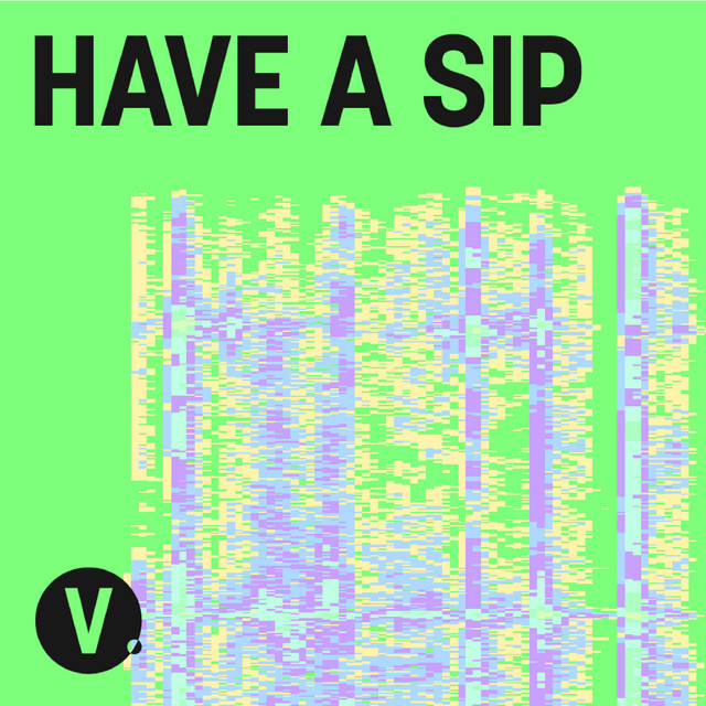 Have A Sip 